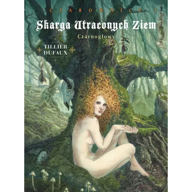 Czarnog�owy. Skarga Utraconych Ziem. Czarownice. Tom 1