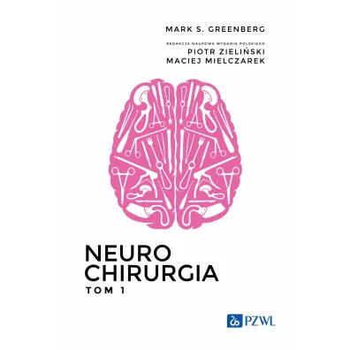 Neurochirurgia. Tom 1 - Mark S. Greenberg