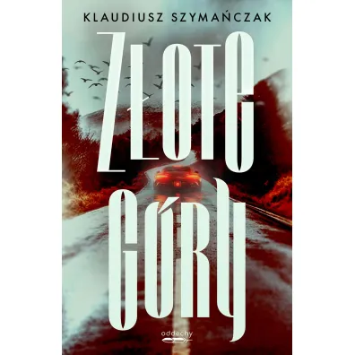 Z�ote g�ry. Nadkomisarz Laurentowicz. Tom 1
