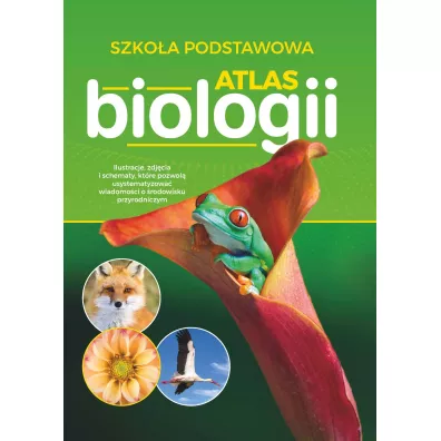 Atlas biologii. Szkoa podstawowa - Magorzata  Maraszek