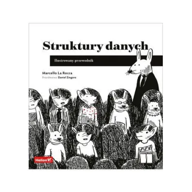 Struktury danych. Ilustrowany przewodnik - Marcello La Rocca