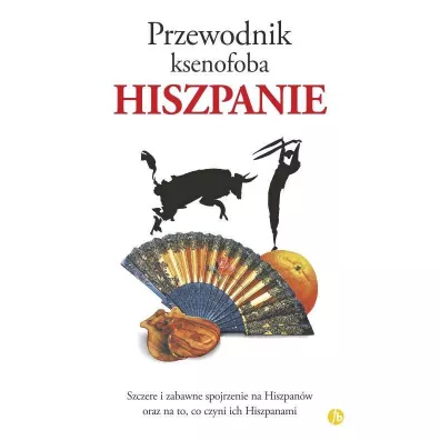 Hiszpanie. Przewodnik ksenofoba - Drew Launay, Nick Lawson
