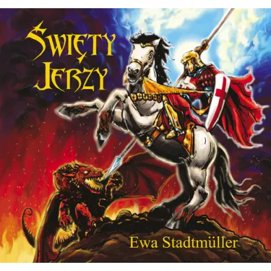 Dla przedszkolaka. wity Jerzy - Ewa Stadtmuller