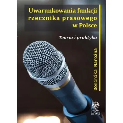 Uwarunkowania funkcji rzecznika prasowego w Polsce - Dominika Naro�na
