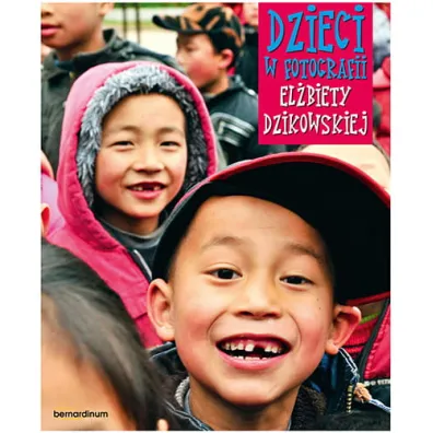 Dzieci w fotografii El�biety Dzikowskiej - El�bieta Dzikowska