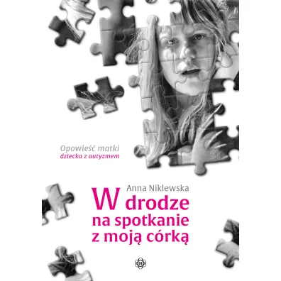 W drodze na spotkanie z moj� c�rk� - Anna  Niklewska