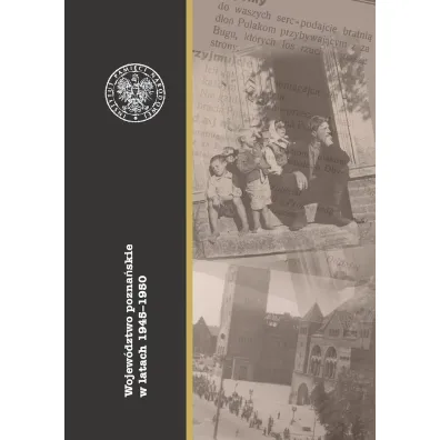 Wojew�dztwo pozna�skie w latach 1945&ndash;1950 - Konrad Bia�ecki, Rafa� Reczek, Stanis�aw Jankowiak