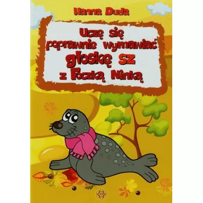Ucz� si� poprawnie wymawia� g�osk� sz z Foczk� Nink� - Hanna Duda