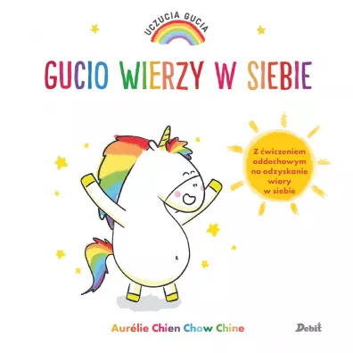 Gucio wierzy w siebie. Uczucia Gucia - Aurelie Chien Chow Chine