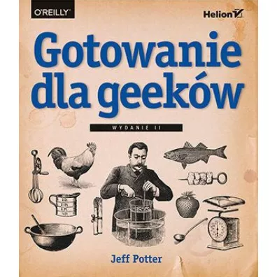 Gotowanie dla geekw - Jeff Potter