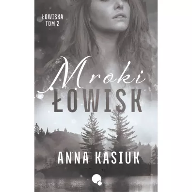 owiska Tom 2 Mroki owisk - Anna Kasiuk