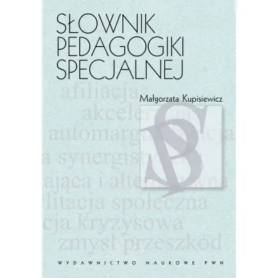 S�ownik pedagogiki specjalnej - Ma�gorzata Kupisiewicz