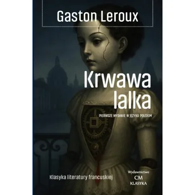 Krwawa lalka - Gaston Leroux
