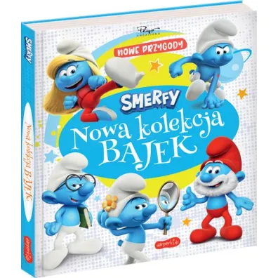Smerfy. Nowa kolekcja bajek. Nowe przygody