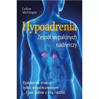 Hypoadrenia. Wyczerpanie nadnerczy - Lukas McGregor