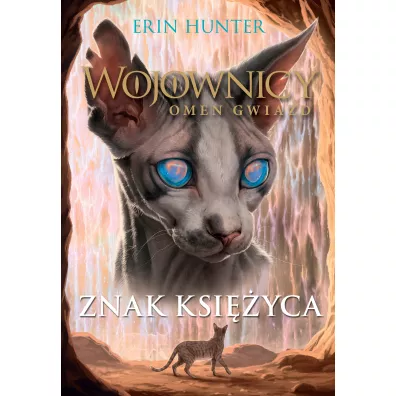 Znak ksi�yca. Wojownicy. Omen gwiazd. Tom 4 - Erin Hunter