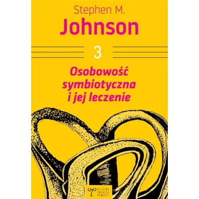 Osobowo�� symbiotyczna i jej leczenie - Stephen M Johnson