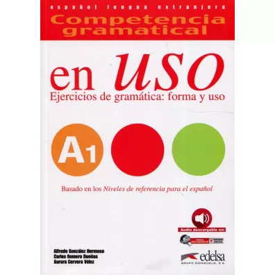 Uso A1 ejercicios de gramatica forma y uso libro - Aurora  Velez Cervera, Carlos Romero Duenas, Alfredo Gonzales Hermoso