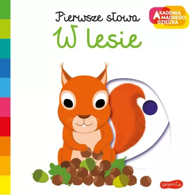 W lesie. Akademia Mdrego Dziecka. Pierwsze sowa