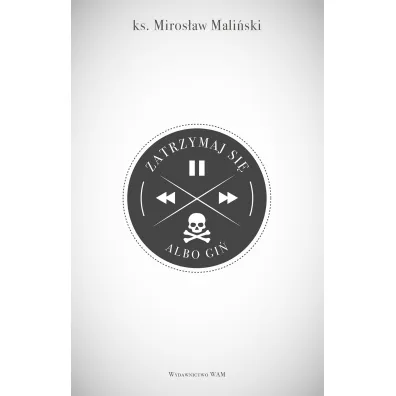 Zatrzymaj si� albo gi� - Miros�aw Mali�ski