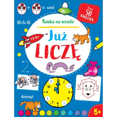 Nauka na weso�o. Ju� licz� 5+ - Peter  Patillla, Adam  Linley Ilustr