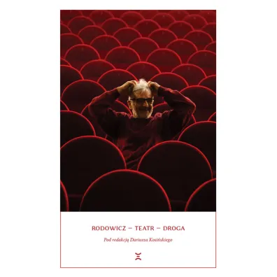Rodowicz - Teatr - Droga - Tomasz Rodowicz