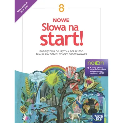 Nowe S�owa na start! NEON. Klasa 8. Podr�cznik do j�zyka polskiego dla klasy �smej szko�y podstawowej - Ma�gorzata Chmiel, Natalia Bielawska, Joanna Ginter, Joanna Ko�cierzy�ska, Joanna Krzemi�ska, Monika  Iwanowska, Katarzyna  ��k