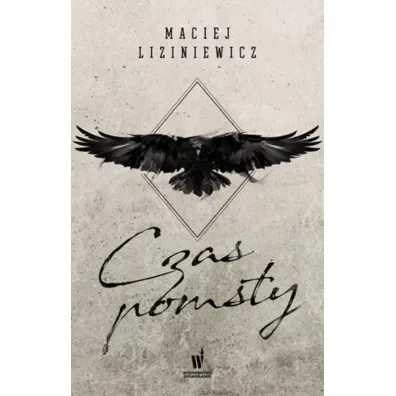 Czas pomsty - Maciej Liziniewicz