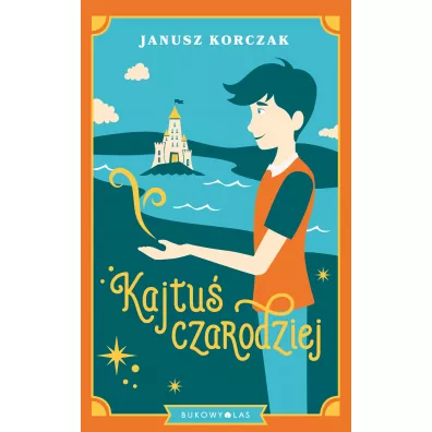 Kajtu� czarodziej - Janusz Korczak