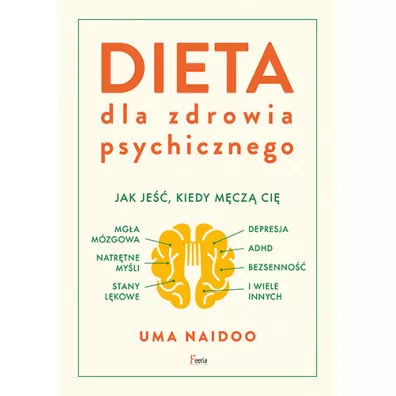 Dieta dla zdrowia psychicznego - Uma Naidoo
