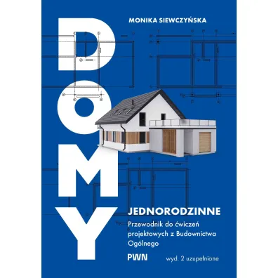 Domy jednorodzinne. Przewodnik do �wicze� projektowych z budownictwa og�lnego - Monika Siewczy�ska
