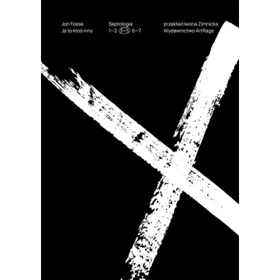 Ja to kto� inny. Septologia. Tomy 3-5 - Jon Fosse