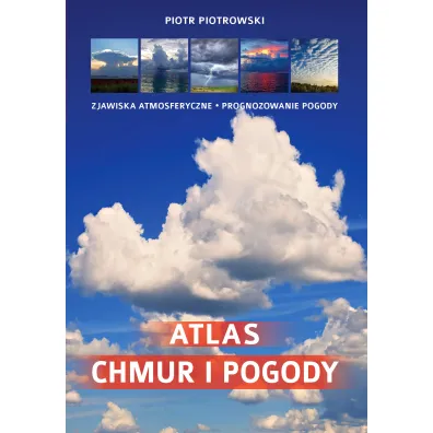 Atlas chmur i pogody - Piotr Piotrowski, Edyta Rzepecka
