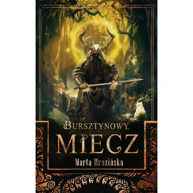 Bursztynowy miecz - Marta  Mrozi�ska