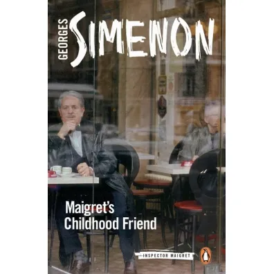 Maigret's Childhood Friend - Georges Simenon