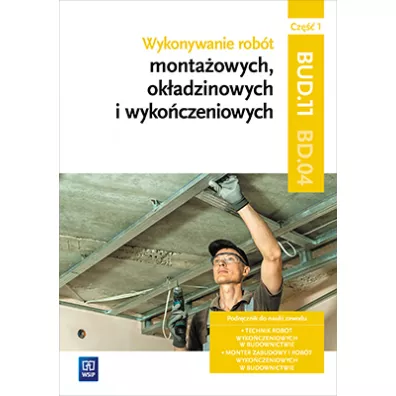 Wykonywanie rob�t monta�owych, ok�adzinowych i wyko�czeniowych. Kwalifikacja BUD.11 / BD.04. Cz�� 1. Podr�cznik do nauki zawodu technik rob�t wyko�czeniowych w budownictwie oraz monter zabudowy i rob�t wyko�czeniowych w budownictwie - Anna Kusina, Marek Machnik