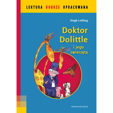 Doktor Dolittle i jego zwierzta. Lektura dobrze opracowana - Hugh Lofting