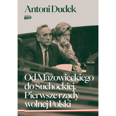 Od Mazowieckiego do Suchockiej. Pierwsze rz�dy wolnej Polski