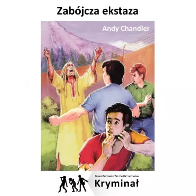 Zabjcza ekstaza. Nowe Przygody Trzech Detektyww - Andy Chandler