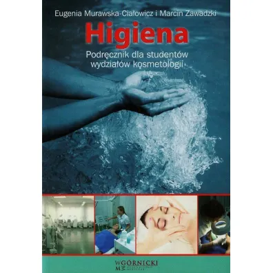 Higiena. Podr�cznik dla student�w wydzia��w kosmetologii - Marcin Zawadzki, Eugenia Murawska-Cia�owicz