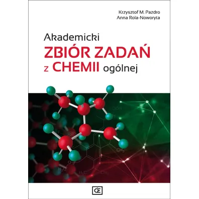 Akademicki zbi�r zada� z chemii og�lnej - Anna Rola-Noworyta, Krzysztof Pazdro