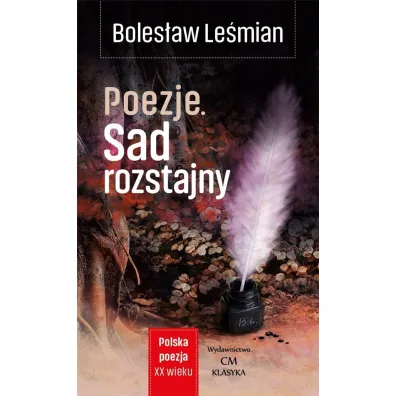 Poezje Sad rozstajny - Boles�aw Le�mian