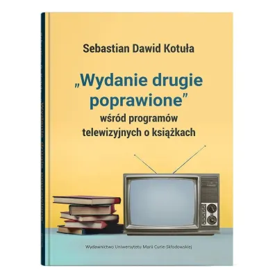 "Wydanie drugie poprawione" w�r�d program�w telewizyjnych o ksi��kach - Sebastian Dawid Kotu�a