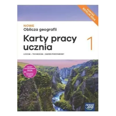 NOWE Oblicza geografii 1. Karty pracy ucznia. Liceum i technikum. Zakres podstawowy. Edycja 2024 - Katarzyna Maci��ek