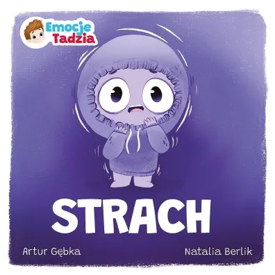 Emocje Tadzia. Strach - Artur  G�bka