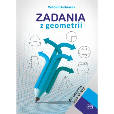 Zadania z geometrii dla uczni�w klas VI-VIII - Witold Bednarek