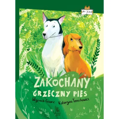 Zakochany grzeczny pies - Katarzyna Terechowicz, Wojciech Cesarz