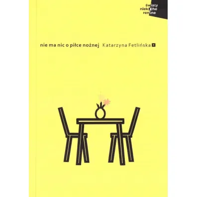 Nie ma nic o pi�ce no�nej - Katarzyna Fetli�ska