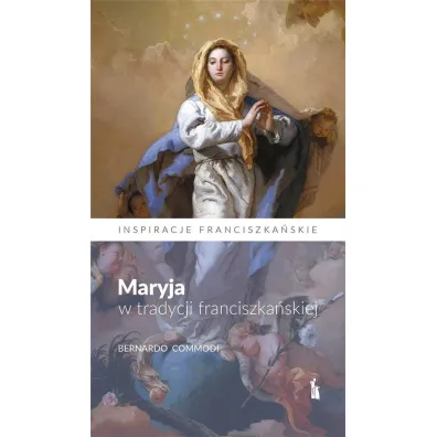 Maryja w tradycji franciszka�skiej - Bernardo Commodi