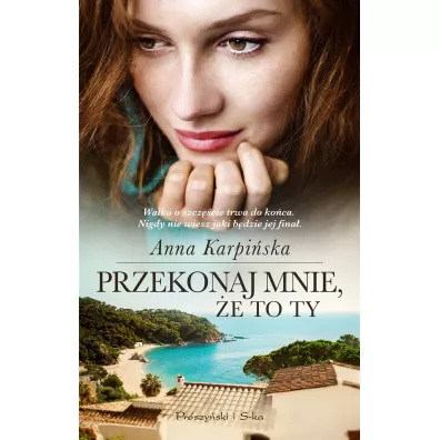 Przekonaj mnie, �e to ty - Anna Karpi�ska